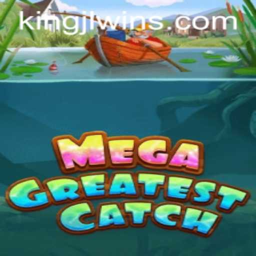 MegaGreatestCatch: An Exciting New Adventure with KINGJL